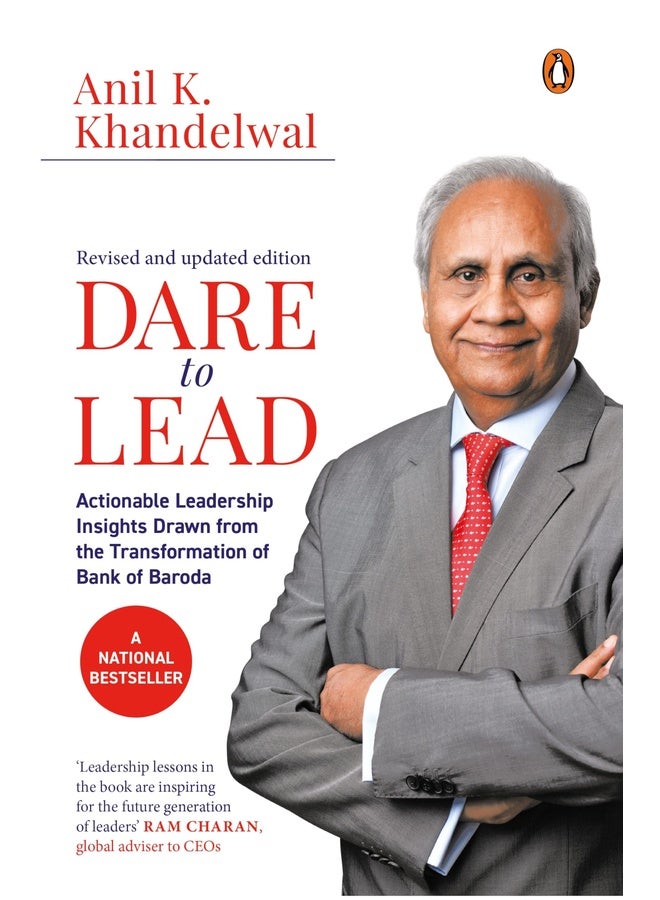 Dare to Lead: Actionable Leadership Insights Drawn from the Transformation of Bank of Baroda